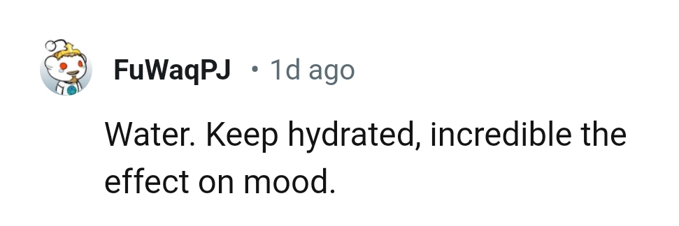 2. You can always try water