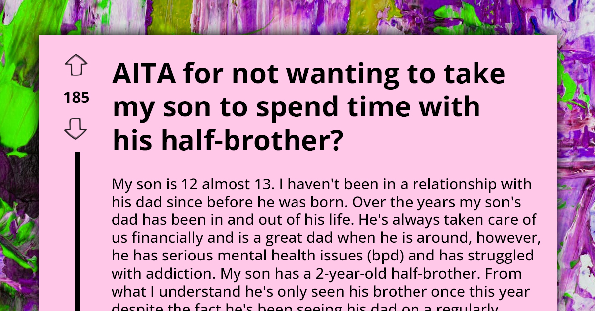 Mother Shares Dilemma About 12-Year-Old Son's Relationship With His Half-Brother From Father's Previous Relationship