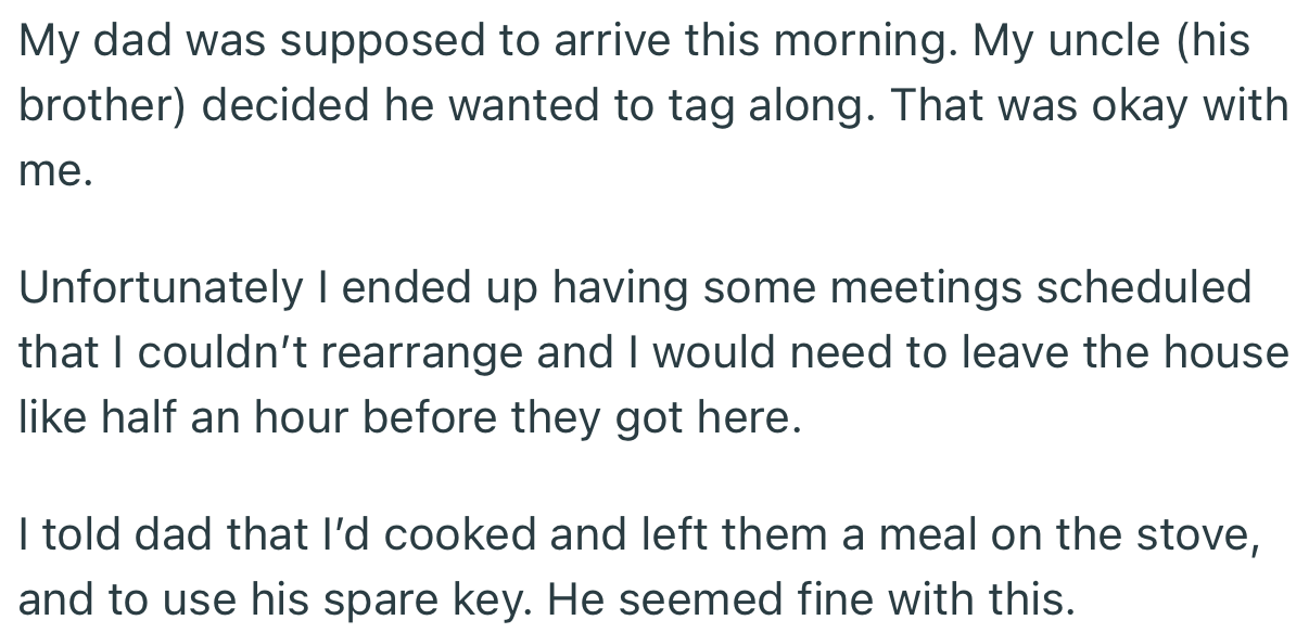 OP’s dad and uncle arrived at her house for a visit, and though she couldn’t receive them, she made sure they had a hot meal waiting on the stove