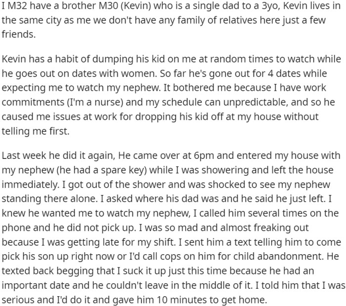 OP has a brother Kevin, a single father who often leaves his 3-year-old child in OP's care without prior notice.