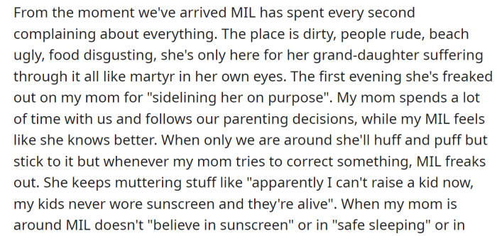 But from the moment they arrived, she kept complaining about everything: