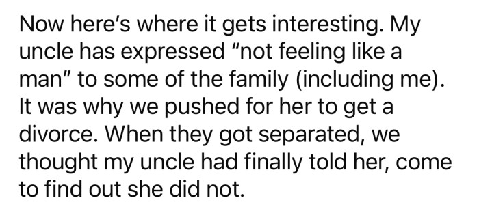 OP's uncle has been expressing not feeling like a man for a while.