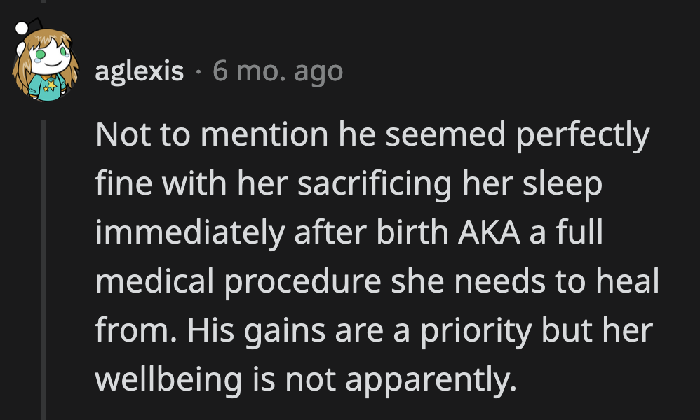 Who is looking out for OP while she's so busy prioritizing her baby and her husband?