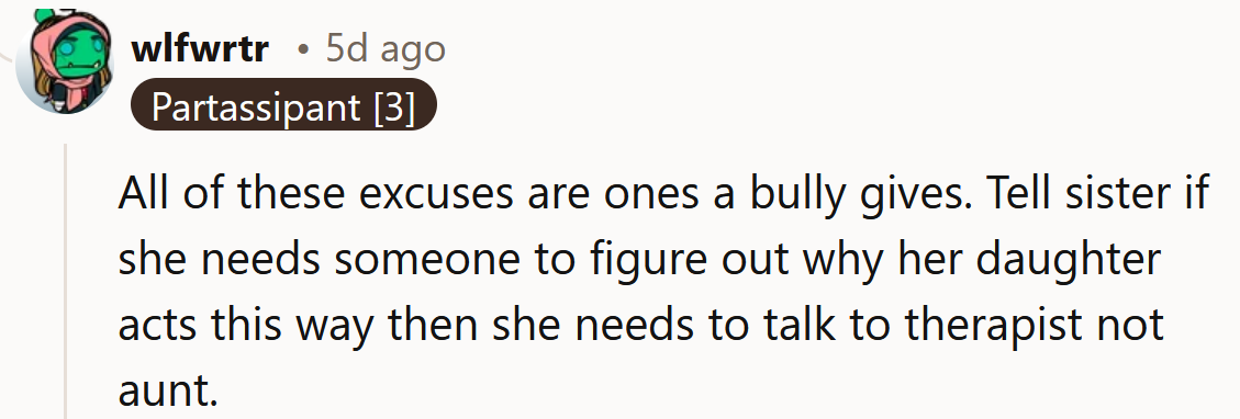 Sounds like something a bully would say.