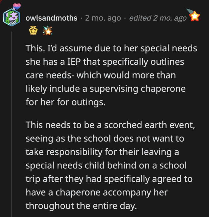 OP shouldn't back down from this fight. She almost lost her daughter because of the school's inadequate policy. Her daughter was hurt and taken by a complete stranger hours away from home, and none of the adults noticed.