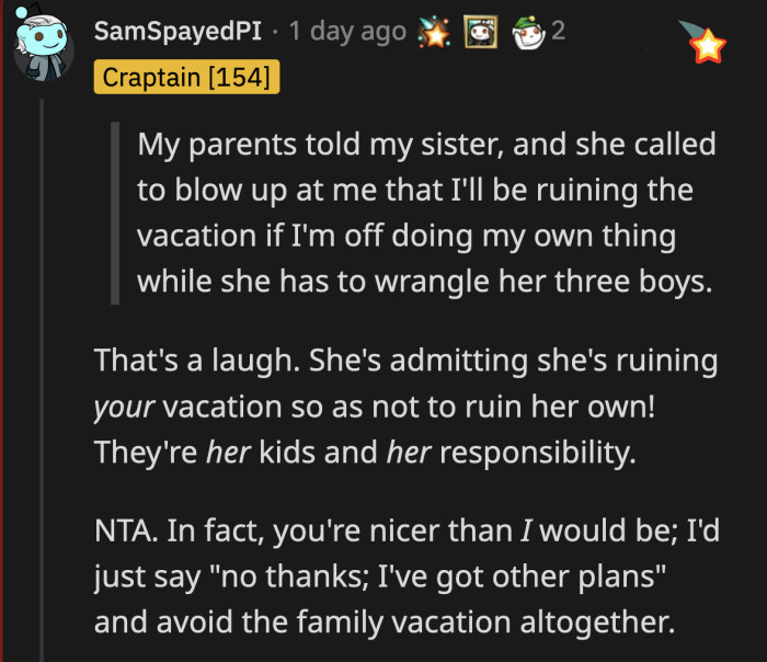 She knows that she's running OP ragged and gladly admits to it, but she doesn't value him enough to change her attitude.