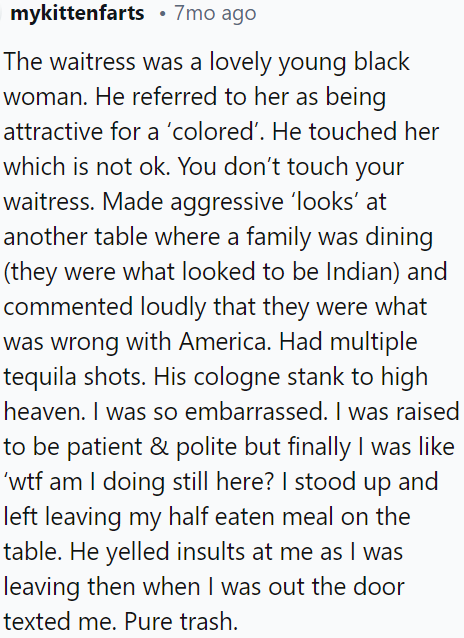 He's rude and has no problem being openly inappropriate. Naturally, there won't be a second date.