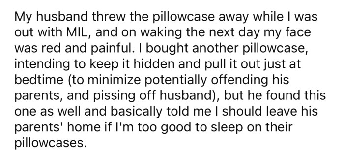 While the OP was out with her MIL, her husband threw the pillowcase away.