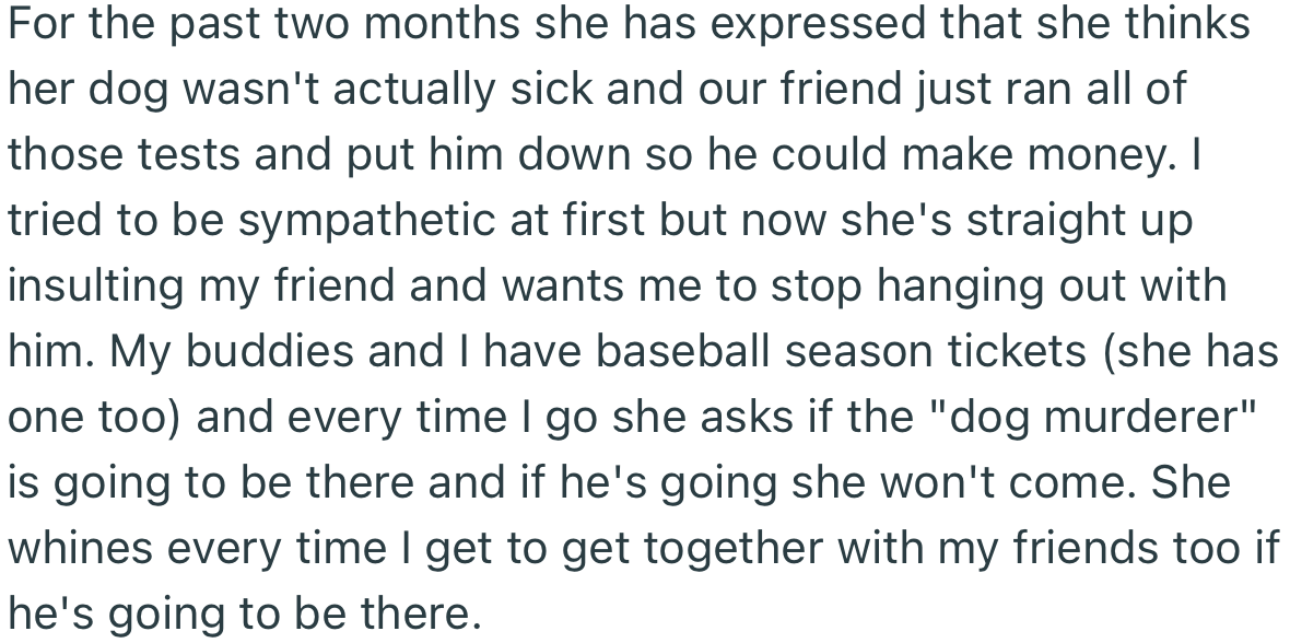 A few months after the incident, OP’s girlfriend developed an odd feeling that his friend put down her dog for no just cause