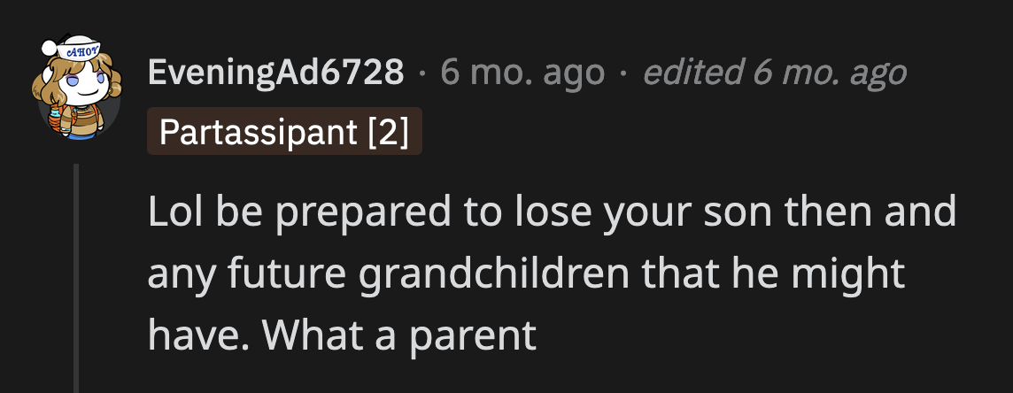 Some warned OP about the potential distance her decision could create between her and her son.