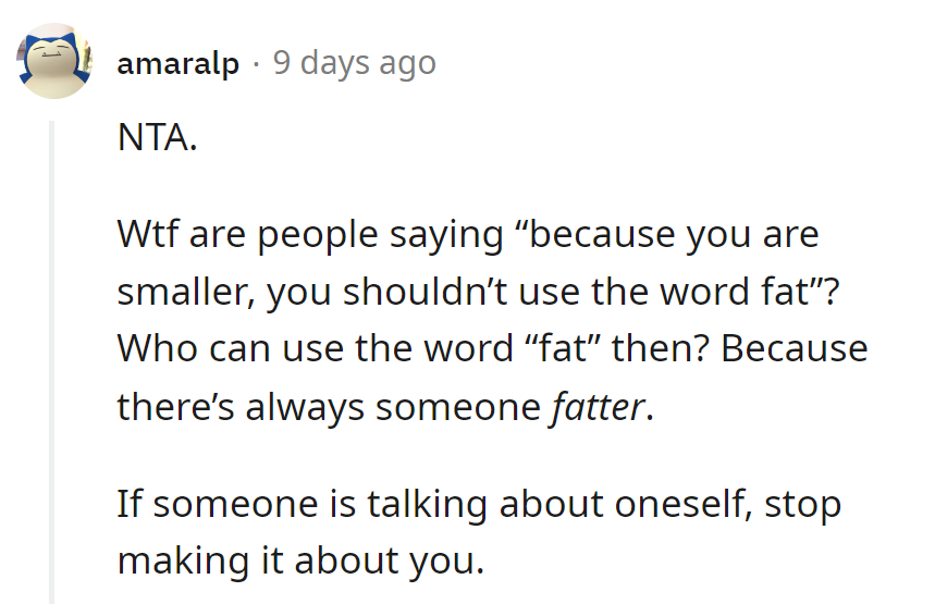 Who's got dibs on 'fat' anyway? Roommate needs to quit making it all about them.