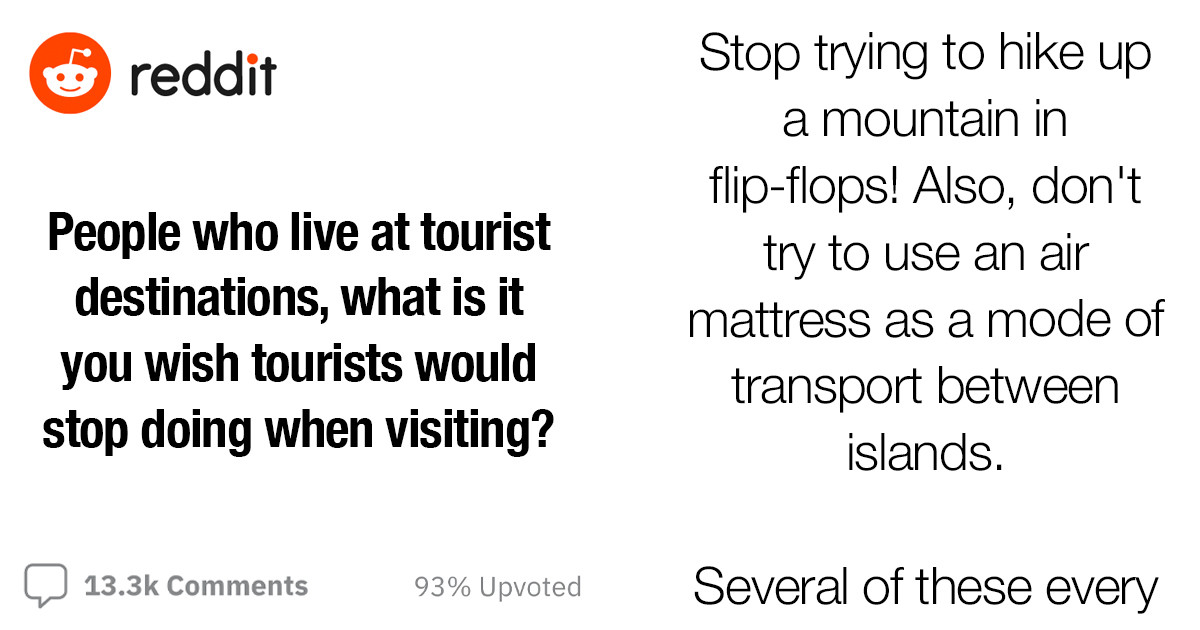 Locals Spill The Tea On What They Hate The Most About Tourists Visiting Their Area