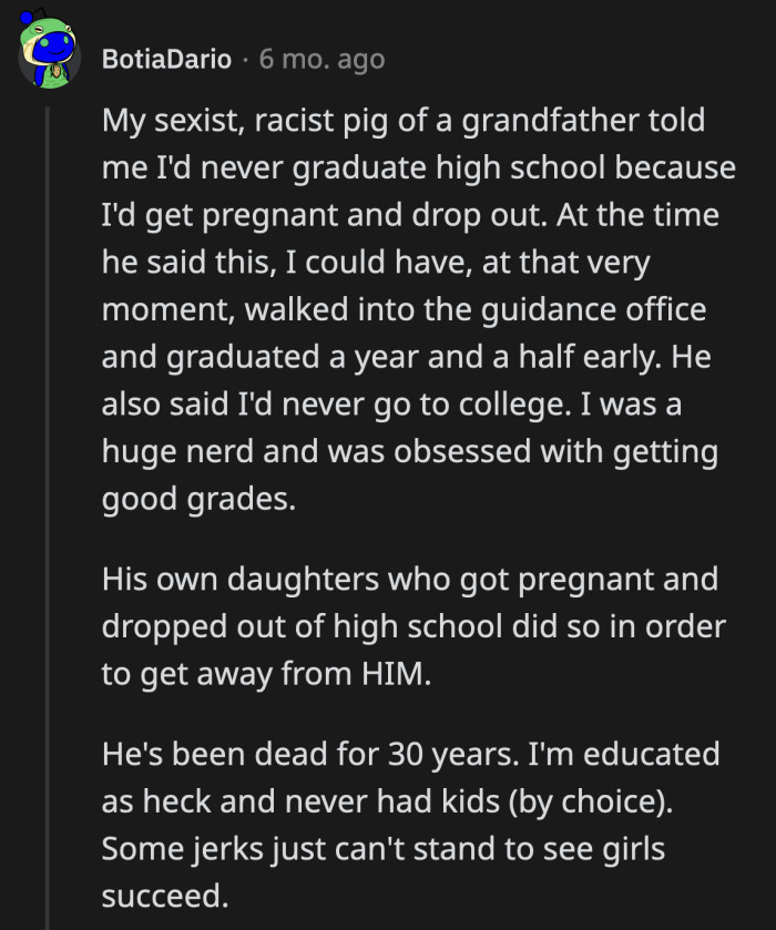 I want to think that it's a healthy combination of jealousy, insecurity, narcissism, and good, old-fashioned misogyny.