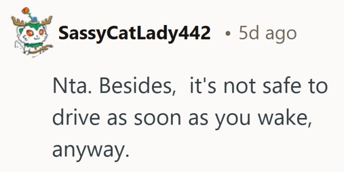 Waking up and hitting the highway right away is not always the smartest move.