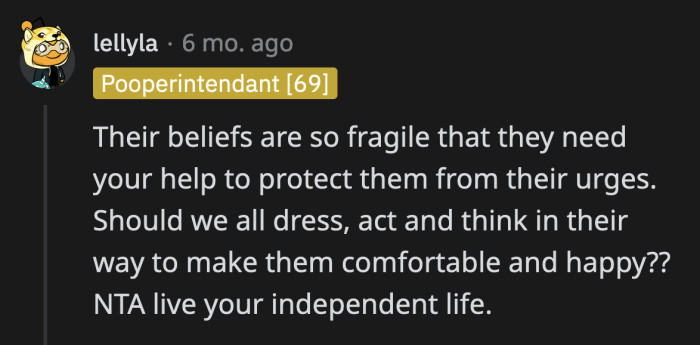 If a girl in a cropped tee and dungarees is enough to make you doubt your faith, then it wasn't that strong to begin with.