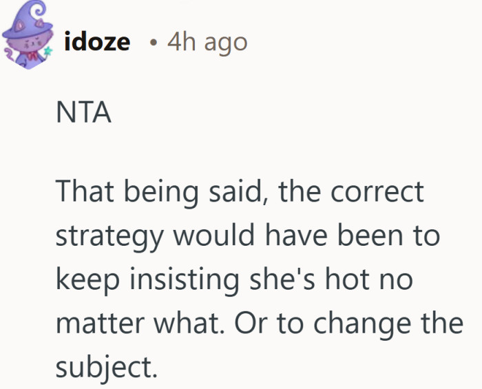 When in doubt, compliment or pivot and live to see another day.