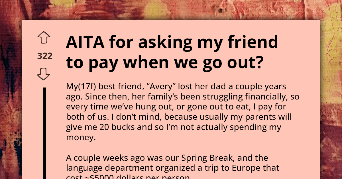 Redditor Asks If She’s A**hole For Asking Her Friend To Pay Her Own Way After Realizing She Had More Money