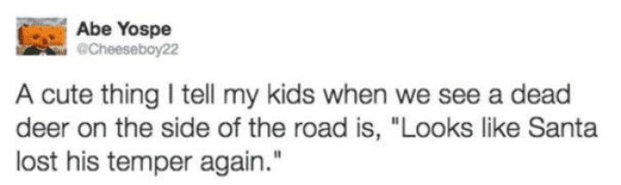 8. Looks like Santa lost his temper again