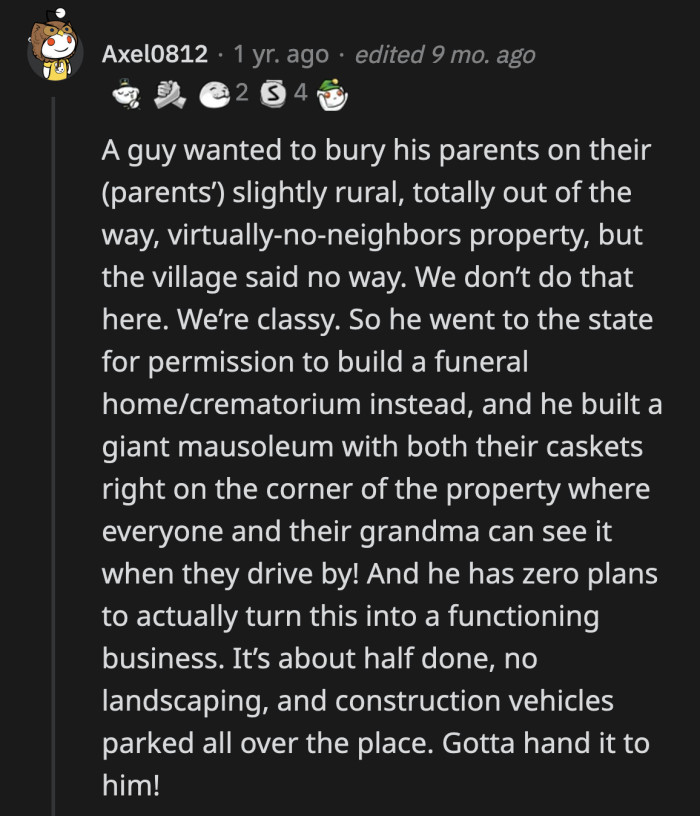 9. You have to admire his absolute dedication to mess with the neighbors