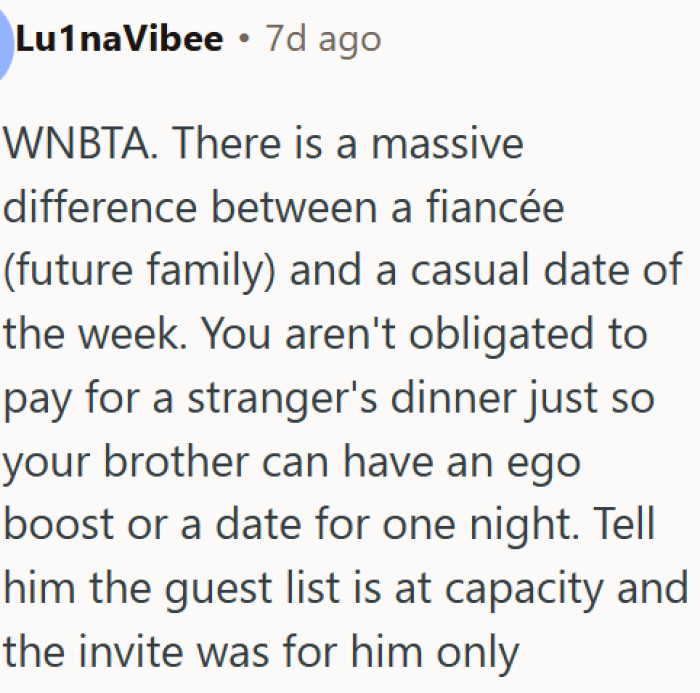 The invite was for him only, not whoever he's seeing this week