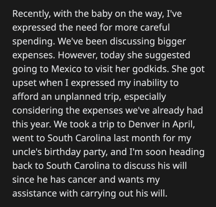 He told his fiancée that if she really wanted to go to Mexico, then she should. However, he will prioritize their finances to ensure they are ready for any pregnancy-related emergencies.
