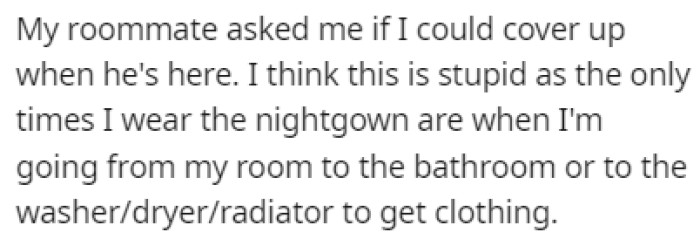 OP's roommate asked her if she could cover up when her boyfriend is over