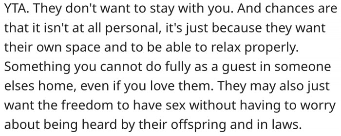13. It's hard to relax properly outside one's home.