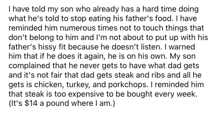 The OP says that Adam complains that it's not fair his dad gets to eat steak and ribs when he isn't allowed to. However, the Redditor insists it's 