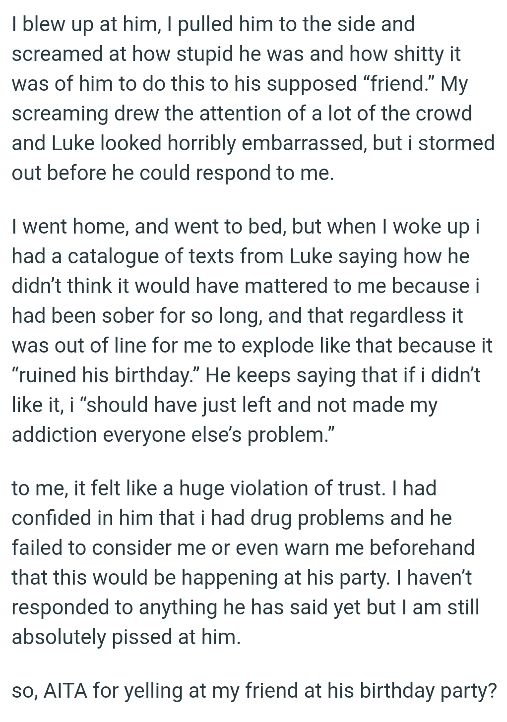 He failed to consider the OP or even warn him beforehand that this would be happening