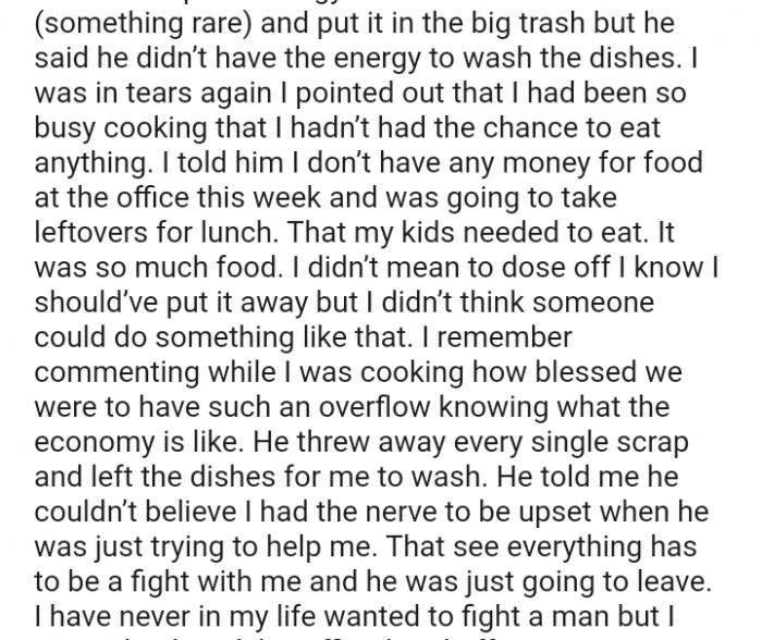 He threw away so much food