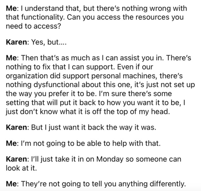 OP eventually gave up, as their conversation seemed to be going nowhere. The customer said that she would try to have another person look at it when she came back next time.