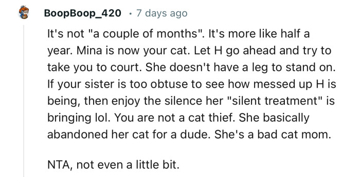 “Mina is now your cat. Let H go ahead and try to take you to court. She doesn't have a leg to stand on.”
