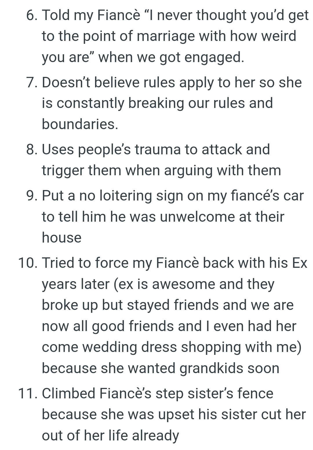 She is constantly breaking their rules and boundaries