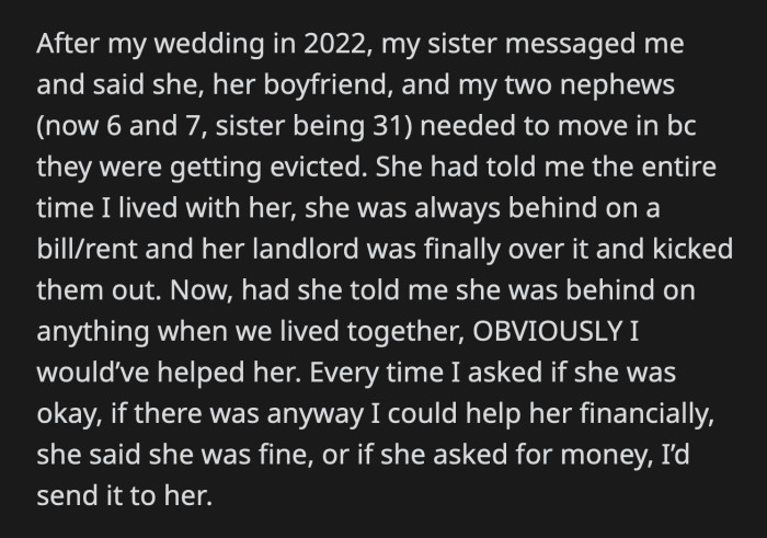 This took OP by surprise. She asked her sister multiple times if they were okay. OP would have found a way to help her sister if she knew.