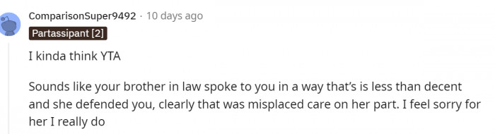 Clearly, she was just defending her, so it's strange how she reacted.