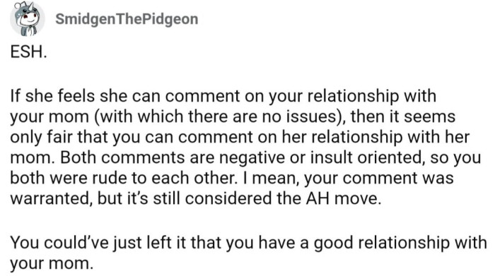 Both comments were intended to hurt; OP could have taken the high road.