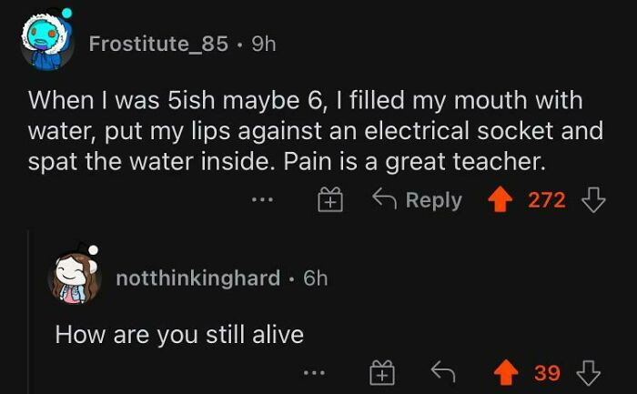 10. Some of these kids have more than life, I swear.