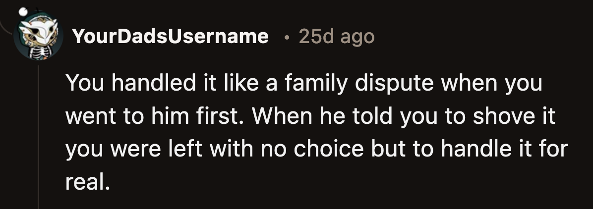 OP did try to handle the situation amicably. They even gave their cousin a chance to make things right, but the sly guy took it as another opportunity to take advantage of OP.