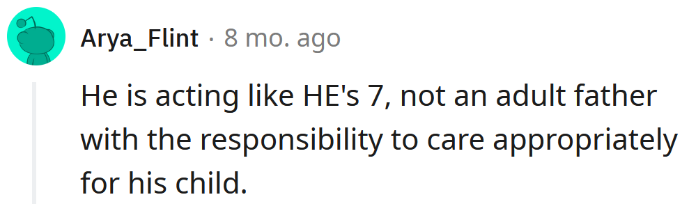 He's acting like a child.