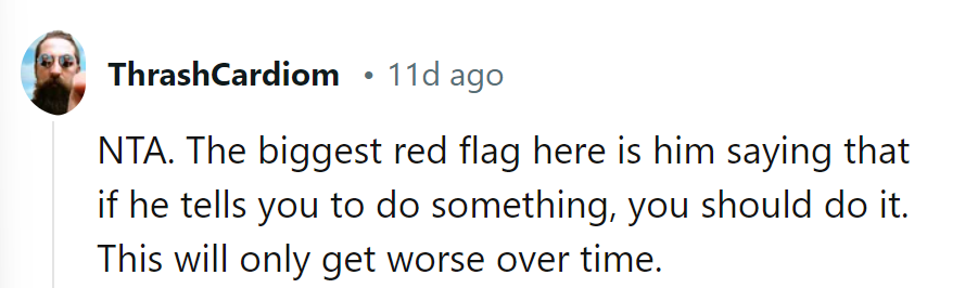 Sounds less like a boyfriend and more like a dictator in training.