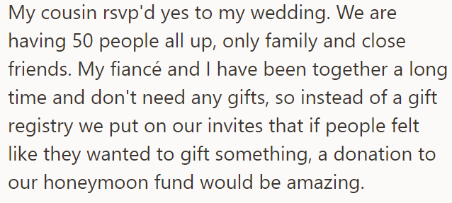 The OP and her fiancé agreed they didn't want gifts for their wedding but a donation to their honeymoon fund