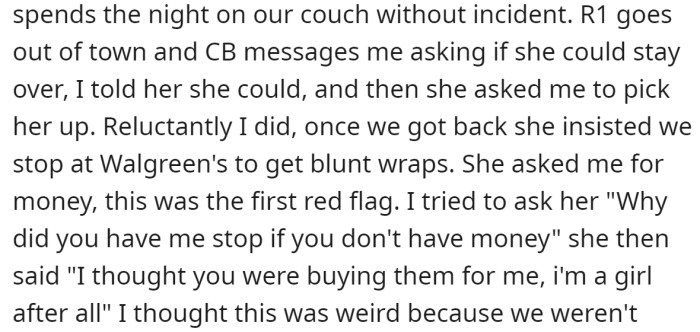 But the next day, she asked the OP for another stay and soon after started making incidents: