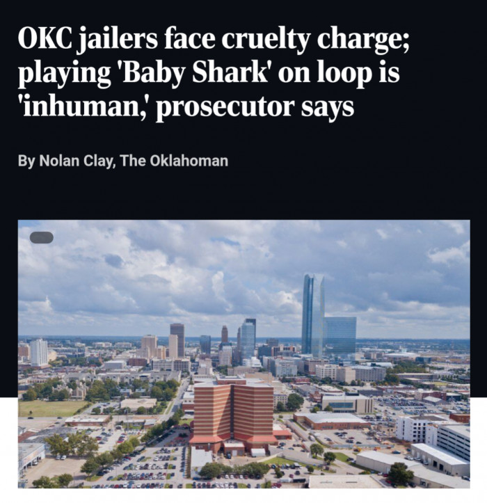 OKC jailers face cruelty charge; playing 'Baby Shark' on loop is 'inhuman,' prosecutor says