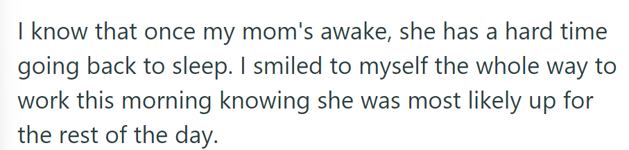 OP anticipates Mom staying awake after being woken up and smiles on the way to work.