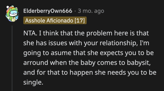 Could Trish be undermining OP's relationship to make her more available to her and her baby's needs?