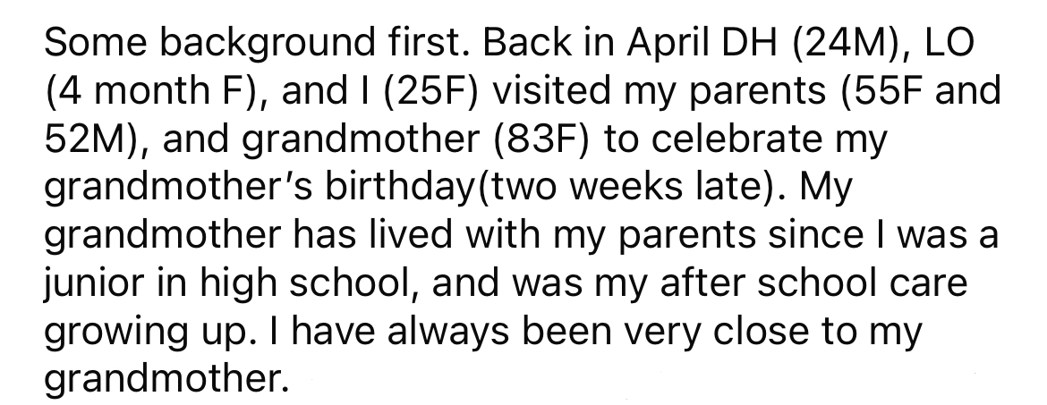 She explained that she and her husband have a newborn daughter, so getting out and about isn't easy for them, but recently, they visited the OP's parents and grandmother.