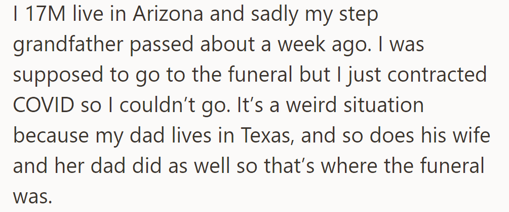OP couldn't attend their step-grandfather's funeral in Texas due to contracting COVID.