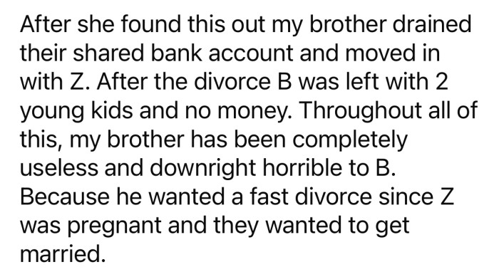 OP's brother wanted to get re-married quickly and left his family with nothing.