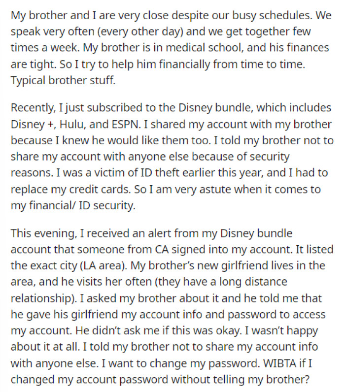 OP's post was straightforward, sharing his issue with his brother regarding the sharing of passwords to all his streaming platforms.