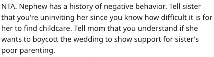 11. She should uninvite anyone who insists the nephew should come.